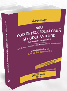 Noul Cod de procedura civila si Codul anterior (Actualizat 2013)