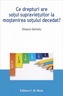 Ce drepturi are sotul supravietuitor la mostenirea sotului decedat? | Autor: Genoiu Ilioara