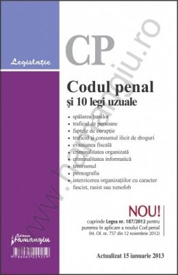 Codul penal si 10 legi uzuale | Actualizare la data: 15 Ianuarie 2013