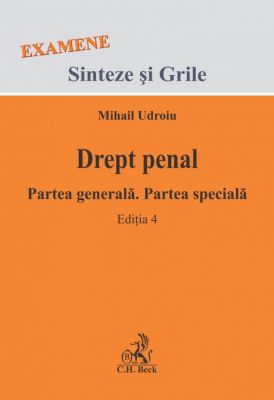 Drept penal. Partea generala / Partea speciala. Editia 4 | Autor: Udroiu Mihail