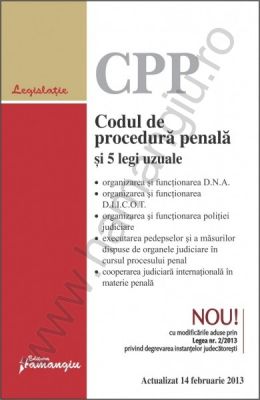 Codul de procedura penala si 5 legi uzuale | Actualizat: 14 Februarie 2013