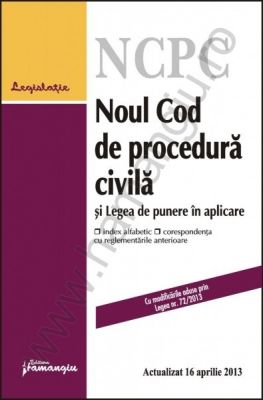 Noul Cod de procedura civila si Legea de punere in aplicare [Actualizare: 16 aprilie 2013]