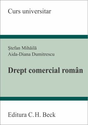 Drept comercial roman | Autor: Dumitrescu Aida Diana, Stefan Mihaila