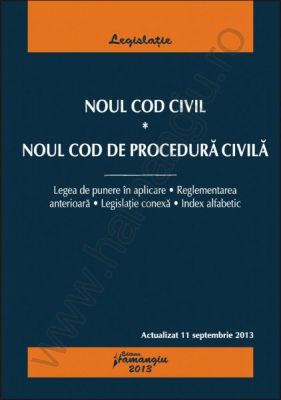 Noul Cod civil. Noul Cod de procedura civila | Actualizare: 11 septembrie 2013