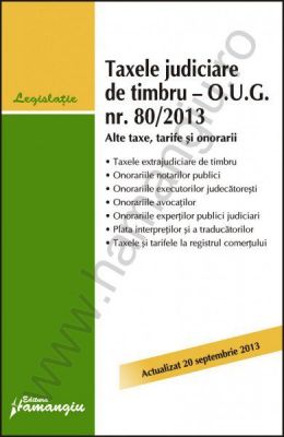 Taxele de timbru 2013. Timbru judiciar. Onorarii | Actualizare: 20 septembrie 2013