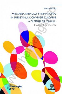 Aplicarea dreptului international in subsistemul Conventiei europene a drepturilor omului. Cazul Kononov