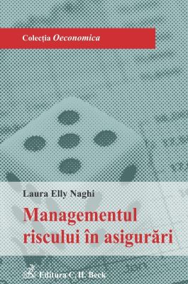 Managementul riscului in asigurari | Autor: Laura Elly Naghi