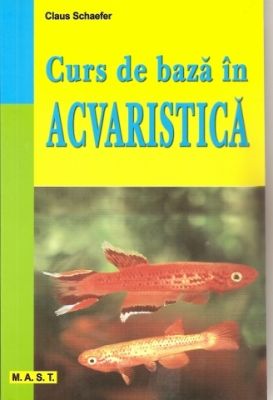 Curs de baza in acvaristica | Autor: Claus Schaefer