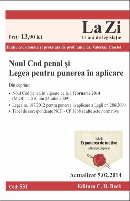 Noul Cod penal si Legea pentru punerea in aplicare. Cod 531. Actualizat la 5.02.2014