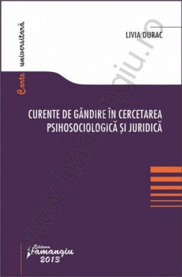 Curente de gandire in cercetarea psihosociologica si juridica | Autor: Livia Durac