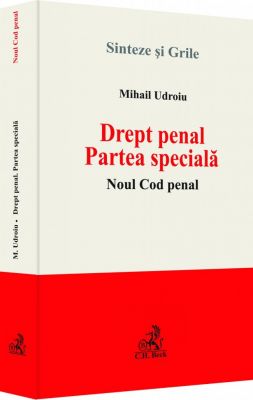 Drept penal. Partea speciala. Noul Cod penal | Autor: Udroiu Mihail