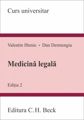 Medicina legala. Editia a 2-a | Autori: Valentin Iftenie, Dan Dermengiu