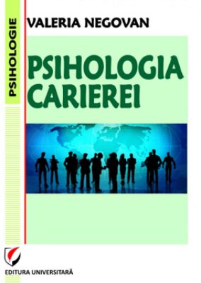 Psihologia carierei | Autor: Valeria Negovan