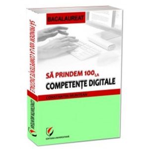 Sa prindem 100 la competente digitale | Autor: Constantin Muntean