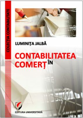 Contabilitate in comert. Editia a II-a | Autor: Luminita Jalba