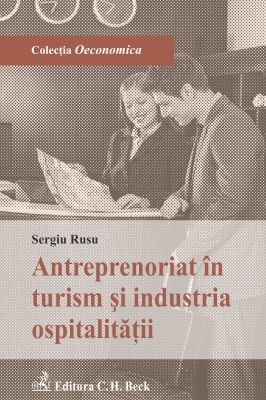 Antreprenoriat in turism si industria ospitalitatii | Autor: Sergiu Rusu