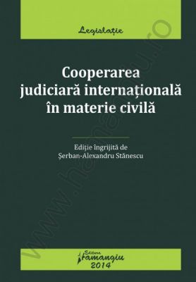Cooperarea judiciara internationala in materie civila | Autor: Serban-Alexandru Stanescu
