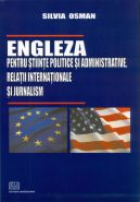 Engleza pentru stiinte politice si administrative, relatii internationale si jurnalism / English for Political Science, International Relations and Journalism
