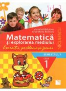 MATEMATICA SI EXPLORAREA MEDIULUI. CLASA 1, SEMESTRUL 1. EXERCITII, PROBLEME SI JOCURI