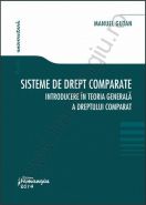 Sisteme de drept comparate. Introducere in teoria generala a dreptului comparat