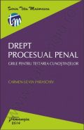 Drept procesual penal. Grile pentru testarea cunostintelor | Autor: Carmen-Silvia Paraschiv