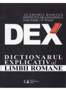 DEX. DICTIONARUL EXPLICATIV AL LIMBII ROMANE. Editie revazuta si adaugita