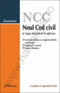 Noul Cod civil si Legea de punere in aplicare | Actualizare: 3 septembrie 2014