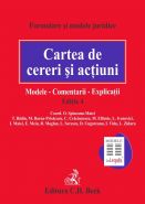 Cartea de cereri si actiuni. Modele. Comentarii. Explicatii. Editia 2014 | Coordonator: Octavia Spineanu-Matei