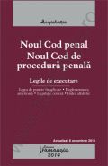 Noul Cod penal. Noul Cod de procedura penala. Legile de executare | Actualizare: 8 octombrie 2014 - Legea de punere in aplicare, reglementarea anterioara, legislatie conexa, index alfabetic