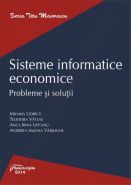 Sisteme informatice economice. Probleme si solutii [Seria Titu Maiorescu]