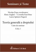 Teoria generala a dreptului. Caiet de seminar. Editia 2, 2014