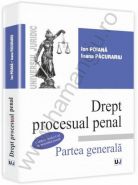 Drept procesual penal. Partea generala - Conform noului Cod de procedura penala