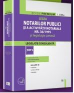 Legea notarilor publici si a activitatii notariale nr. 36/1995 si legislatie conexa | Ed. ingrijita de: Alin-Adrian Moise