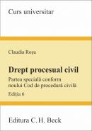 Drept procesual civil. Partea speciala conform noului Cod de procedura civila. Editia a 6-a, 2015 | Autor: Claudia Rosu