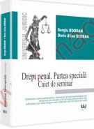 Drept penal. Partea speciala. Caiet de seminar | Autori: Sergiu Bogdan, Doris Alina Serban