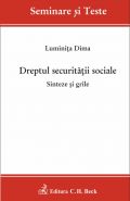 Dreptul securitatii sociale. Sinteze si grile | Autor: Dima Luminita