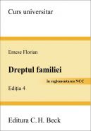 Dreptul familiei in reglementarea Noului Cod civil (Editia a IV-a) | Autor: Florian Emese