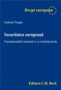 Securitatea europeana. Fundamentari normative si institutionale | Autor: Naghi Gabriel