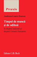 Timpul de munca si de odihna in dreptul national si dreptul Uniunii Europene | Autor: Andreea-Laura Enescu