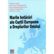 Marile hotarari ale Curtii Europene a Drepturilor Omului (2012) | Autori: J. ANDRIANTSIMBAZOVINA, A. GOUTTENOIRE, M. LEVINET, J.P. MARGUENAUD, F. SUDRE