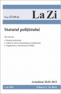 Statutul politistului | Actualizare: 20.01.2013 | Editia a 4-a