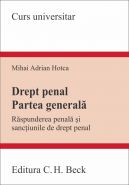 Drept penal. Partea generala. Raspunderea penala si sanctiunile de drept penal | Autor: Hotca Adrian Mihai