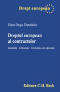  Dreptul european al contractelor [Realitati. Influente. Domeniu de aplicare] Autor: Orga-Dumitriu Gina
