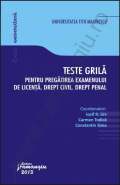 Teste grila pentru pregatirea examenului de licenta. Drept civil. Drept penal, 2013