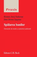 Spalarea banilor. Elemente de teorie si practica judiciara | Autori: Remus Jurj-Tudoran, Saguna Dan Drosu