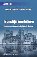 Investitii imobiliare. Fundamente, practici si studii de caz | Autori: Capraru Bogdan, Muler Onofrei