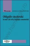 Obligatiile vanzatorului in noul Cod civil si legislatia consumerista | Autor: Manuela Lavinia Istratoaie