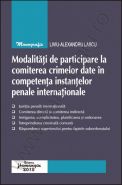 Modalitati de participare la comiterea crimelor date in competenta instantelor penale internationale | Autor: L.A. Lascu
