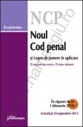 Noul Cod penal si legea de punere in aplicare | Actualizare: 20 septembrie 2013 [cu expunere de motive si index alfabetic]