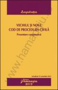 Vechiul si noul Cod de procedura civila | Prezentare comparativa | Actualizare: 15 octombrie 2013